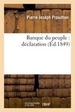 Pierre-Joseph Proudhon - Banque du peuple : déclaration.