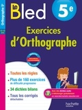 Daniel Berlion et Alain Robert - Le Bled 5e Exercices d'Orthographe.