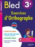 Daniel Berlion - Le Bled 3e Exercices d'orthographe.