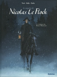  Dobbs et Jean-François Parot - Les enquêtes de Nicolas Le Floch Tome 1 : L'énigme des Blancs-Manteaux.