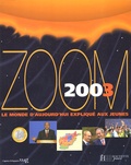  Agence WAG - Zoom 2003. - Le monde d'aujourd'hui expliqué aux jeunes.