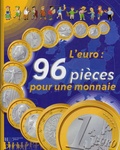  Hachette Jeunesse - L'euro : 96 pièces pour une monnaie.