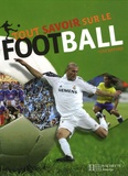 Clive Gifford - Tout savoir sur le football.