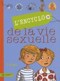 Eric Héliot et Christiane Verdoux - L'Encyclo de la vie sexuelle - 7-9 Ans.