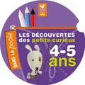 Nicolas Gouny et Frédéric Péault - Les découvertes des petits curieux - 4-5 ans.