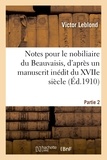 Victor Leblond - Notes pour le nobiliaire du Beauvaisis, d'après un manuscrit inédit du XVIIe siècle. Partie 2.
