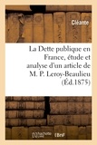  Cleante - La Dette publique en France, étude et analyse d'un article de M. P. Leroy-Beaulieu.