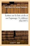 Louis-Marie de Lahaye Cormenin - Lettres sur la liste civile et sur l'apanage (7e édition).