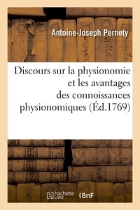 Antoine-Joseph Pernety - Discours sur la physionomie et les avantages des connoissances physionomiques.