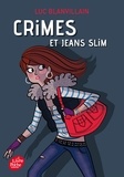 Luc Blanvillain - Crimes et jeans slim.