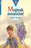 Alain Surget - Mujnak assassiné.