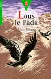 Alain Surget - Louis Le Fada.