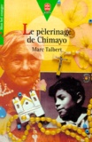 Marc Talbert - Le pèlerinage  de Chimayo.