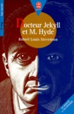 Robert Louis Stevenson - Docteur Jekyll et M. Hyde.