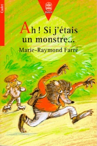 Raymond Farré et Marie Farré - Ah ! Si J'Etais Un Monstre....
