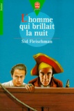 Sid Fleischman - L'Homme Qui Brillait La Nuit.