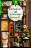 Dominique Joly - Dictionnaire des inventions.