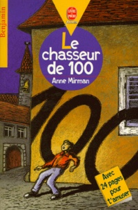 Anne Mirman - Le chasseur de 100.