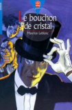 Maurice Leblanc - Le Bouchon De Cristal.