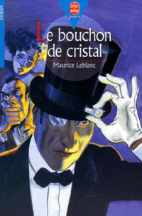 Maurice Leblanc - Le Bouchon De Cristal.