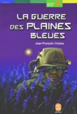 Jean-François Chabas - La Guerre Des Plaines Bleues.