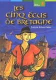 Evelyne Brisou-Pellen - Les Cinq Ecus De Bretagne.