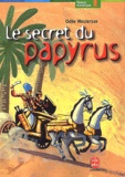 Odile Weulersse - Le Secret Du Papyrus.