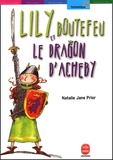 Natalie-Jane Prior - Lily Boutefeu Et Le Dragon D'Acheby.