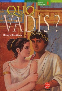 Henryk Sienkiewicz - Quo vadis ?.