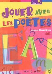 Jacques Charpentreau - Jouer Avec Les Poetes.