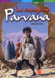 Deborah Ellis - Le voyage de Parvana.