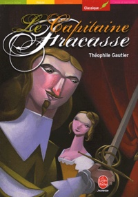 Théophile Gautier - Le capitaine Fracasse.