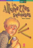 Robert Sabatier - Les allumettes suédoises.