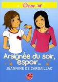 Jeannine de Cardaillac et Stéphane Jamet - Clem Tome 3 : Araignée du soir, espoir....