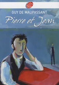 Guy de Maupassant - Pierre et Jean.