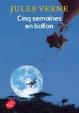 Jules Verne - Cinq semaines en ballon - Voyage de découvertes en Afrique par trois Anglais.