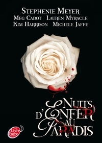 Stephenie Meyer et Meg Cabot - Nuits d'enfer au paradis.