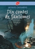 Jacques Cassabois - Dix contes de fantômes.