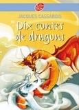 Jacques Cassabois - Dix Contes de dragons.
