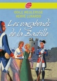 Odile Weulersse et Hervé Luxardo - Les vagabonds de la Bastille.