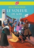 Odile Weulersse - Le voleur de soie.