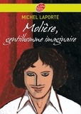 Michel Laporte - Molière, gentilhomme imaginaire.
