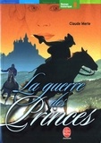 Claude Merle - La guerre des princes.