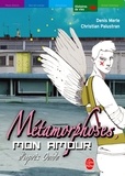 Christian Palustran et Denis Merle - Métamorphoses, mon amour - Une interprétation des Métamorphoses d'Ovide.