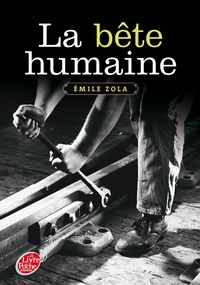 Émile Zola - La bête humaine - Texte abrégé.