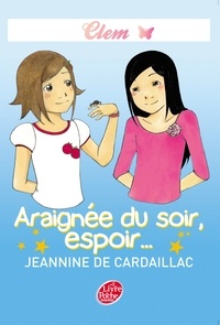 Jeannine de Cardaillac - Clem 3 - Araignée du soir, espoir....