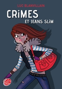 Luc Blanvillain - Crimes et jeans slim.