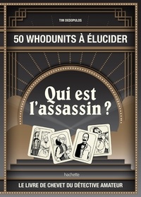 Tim Dedopulos - Qui est l'assassin ? - 50 Whodunits à élucider.