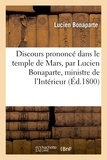 Lucien Bonaparte - Discours prononcé dans le temple de Mars, par Lucien Bonaparte, ministre de l'Intérieur.
