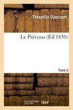Théophile Dinocourt - Le prévenu - Tome 2, Edition 1830.